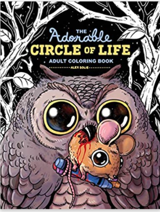 The Adorable Circle of Life Adult Coloring Book