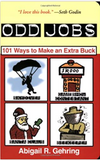 Odd Jobs: 101 Ways to Make an Extra Buck