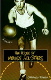 The House of Moses All-Stars: A Novel