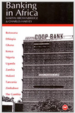 Banking in Africa: The Impact of Financial Sector Reform Since Independence