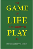 The Game of Life And How to Play it