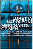 Merchants of Men How Jihadists and ISIS Turned Kidnapping and Refugee Trafficking into a Multi-Billion Dollar Business