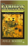 Ethiopic, an African Writing System: Its History and Principles