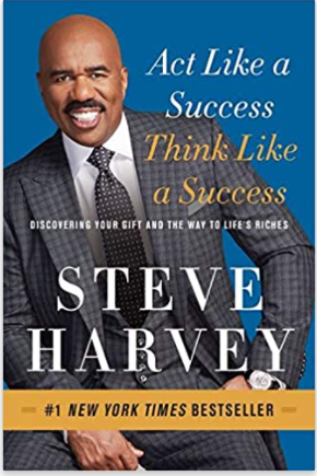 Act Like a Success, Think Like a Success: Discovering Your Gift and the Way to Life's Riches