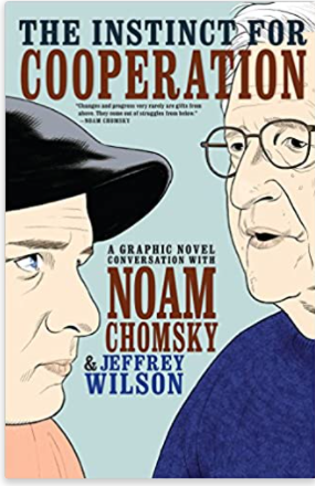 The Instinct for Cooperation A Graphic Novel Conversation with Noam Chomsky