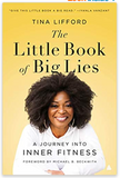 The Little Book of Big Lies: A Journey into Inner Fitness