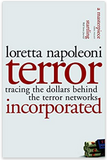 Terror Incorporated: Tracing the Dollars Behind the Terror Networks