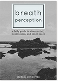 Breath Perception: A Daily Guide to Stress Relief, Mindfulness, and Inner Peace