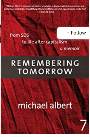Remembering Tomorrow: From SDS to Life After Capitalism: A Memoir