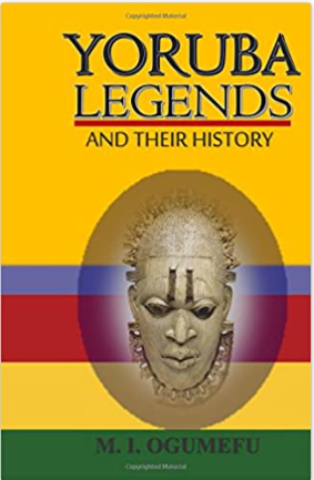 Yoruba Legends And Their History