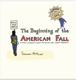 The Beginning of the American Fall: A Comics Journalist Inside the Occupy Wall Street Movement