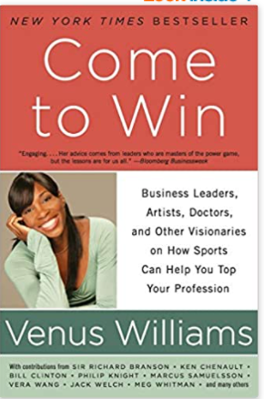 Come to Win: Business Leaders, Artists, Doctors, and Other Visionaries on How Sports Can Help You Top Your Profession