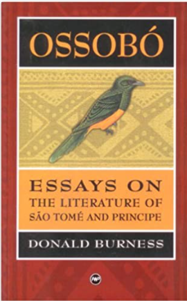 Ossobo: Essays on the Literature of S~ao Tome and Principe