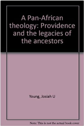 A Pan-African theology: Providence and the legacies of the ancestors