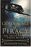 The Golden Age of Piracy: The Truth Behind Pirate Myths