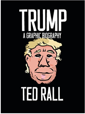 Trump A Graphic Biography