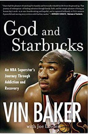 God and Starbucks: An NBA Superstar's Journey Through Addiction and Recovery