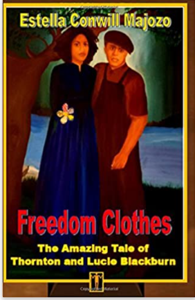 Freedom Clothes: The Amazing Tale of Thornton and Lucie Blackburn