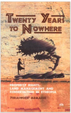 Twenty Years to Nowhere: Property Rights, Land Management and Conservation in Ethiopia