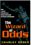 The Wizard of Odds: How Jack Molinas Almost Destroyed the Game of Basketball