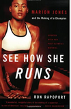 See How She Runs: Marion Jones and the Making of a Champion