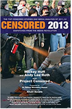 Censored 2013: The Top Censored Stories and Media Analysis of 2011-2012 (Censored: The News That Didn't Make the News -- The Year's Top 25 Censored Stories)