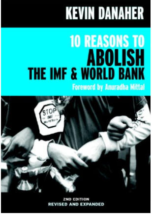 10 Reasons to Abolish the IMF & World Bank (Open Media Series)