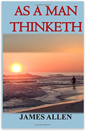 As A Man Thinketh