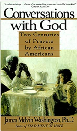Conversations with God: Two Centuries of Prayers by African Americans
