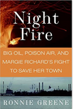 Night Fire: Big Oil, Poison Air, and Margie Richard's Fight to Save Her Town
