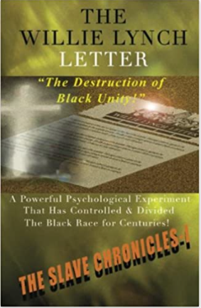 The Willie Lynch Letter and the Destruction of Black Unity