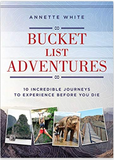 Bucket List Adventures: 10 Incredible Journeys to Experience Before You Die