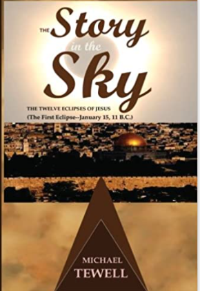 The Story in the Sky: The Twelve Eclipses of Jesus--The First Eclipse