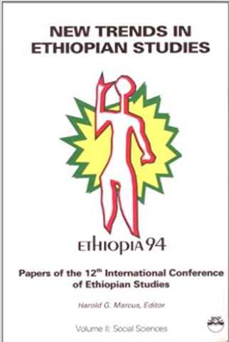 New Trends in Ethiopian Studies: Social Sciences (Papers of the 12th International Conference of Ethiopian Studies, Vol 2)