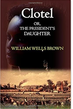 Clotel, Or The President's Daughter