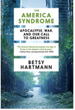 The America Syndrome Apocalypse, War, and Our Call to Greatness