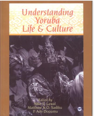 Understanding Yoruba Life and Culture
