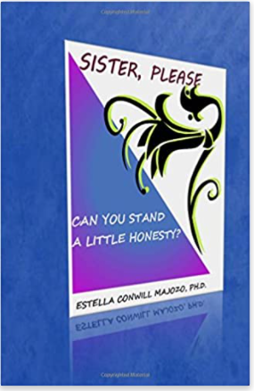 Sister, Please Can You Stand A Little Honesty?