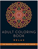 Adult Coloring Book: Relax (Peaceful Adult Coloring Book Series)