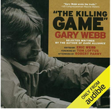 The Killing Game: Selected Writings by the Author of Dark Alliance