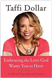 Embracing the Love God Wants You to Have: A Life of Peace, Joy, and Victory