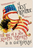 The Next Republic The Rise of a New Radical Majority