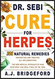 Dr. Sebi - Cure for Herpes: 101 Natural Remedies: Preventing and Treating All Inflammations - The New Medical Approach of How Your Body Can Heal Itself by Dr. Sebi