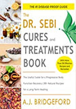 Dr. Sebi Cures and Treatments: The Useful Guide for a Progressive Body Function Recovery | 99+ Natural Recipes for a Long-Term Healing