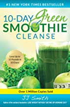 10-DAY GREEN SMOOTHIE CLEANSE: LOSE UP TO 15 POUNDS IN 10 DAYS!