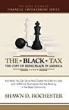 The Black Tax: The Cost of Being Black in America x 10 copies