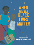 When We Say Black Lives Matter (September 14, 2021)