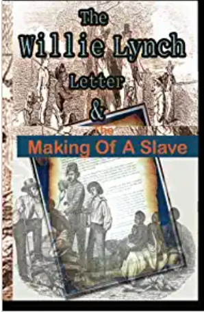 The Willie Lynch Letter And the Making of A Slave (X50)